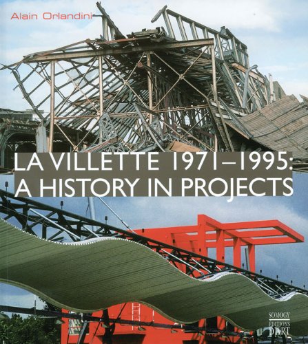 Beispielbild fr La Villette 1971-1995: A History in Projects zum Verkauf von Powell's Bookstores Chicago, ABAA