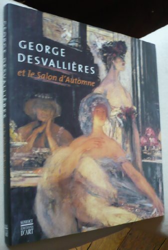 Beispielbild fr George Desvallires et le Salon d'Automne zum Verkauf von Librairie chemin des arts
