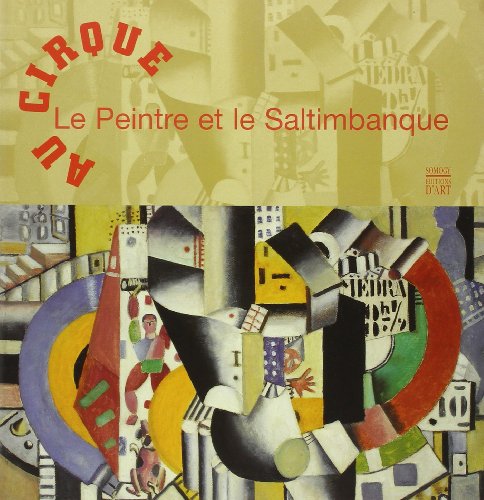 AU CIRQUE ; LE PEINTRE ET LE SALTIMBANQUE