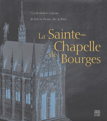 9782850567537: La Sainte Chapelle de Bourges