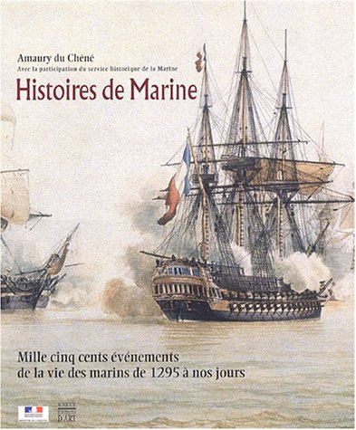 Stock image for Histoires De Marine : Mille Cinq Cents vnements De La Vie Des Marins De 1295  Nos Jours for sale by RECYCLIVRE