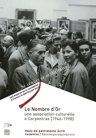 9782850569012: Le Nombre d'Or: Une association culturelle  Carpentras (1946-1990)