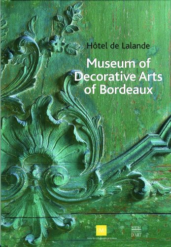 Stock image for Muse des Arts dcoratifs de Bordeaux : Htel de Lalande for sale by Better World Books Ltd