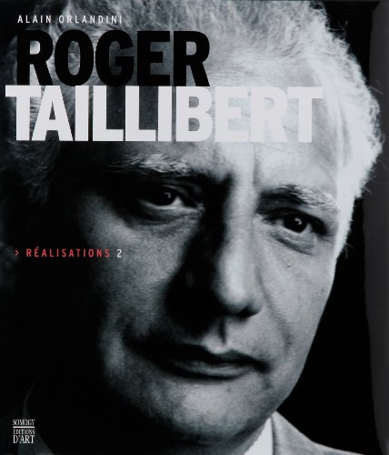 Roger Taillibert. RÃ©alisations 2 (F) (Dutch Edition) (9782850569357) by Orlandini, Alain