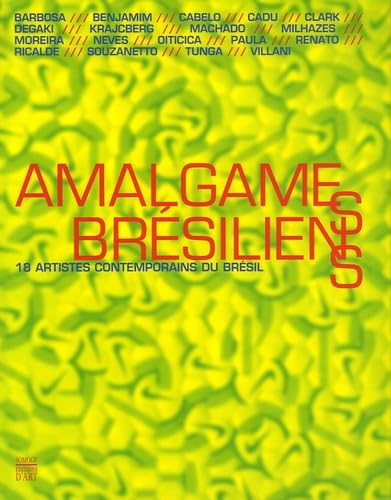 9782850569401: Amalgames bresiliens 18 artitstes contemporains du bresil (COEDITION ET MUSEE SOMOGY)