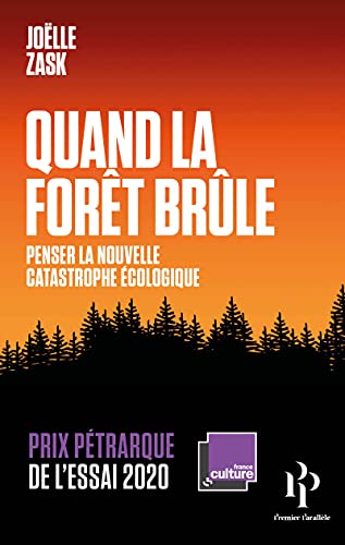 Beispielbild fr Quand La Fort Brle : Penser La Nouvelle Catastrophe cologique zum Verkauf von RECYCLIVRE