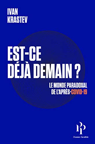 Beispielbild fr Est-ce dj demain ? Le monde paradoxal de l'aprs-Covid-19 zum Verkauf von Ammareal