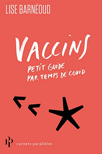 Beispielbild fr Vaccins - Petit guide par temps de covid [Poche] Barneoud, Lise et Bouchaour, Chlo zum Verkauf von BIBLIO-NET