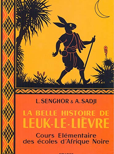 Beispielbild fr La belle histoire de Leuk-le-Livre : Cours lmentaire des coles d'Afrique Noire zum Verkauf von medimops