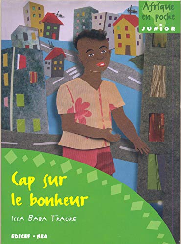 Stock image for Cap sur le bonheur Traore, Issa Baba for sale by BIBLIO-NET