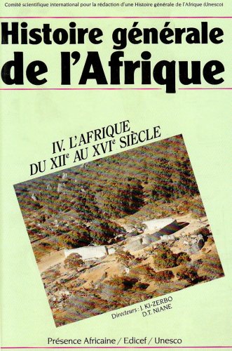 Beispielbild fr Histoire gnrale de l'Afrique - IV. l'afrique du XIIe au XVIe siecle zum Verkauf von JOURDAN