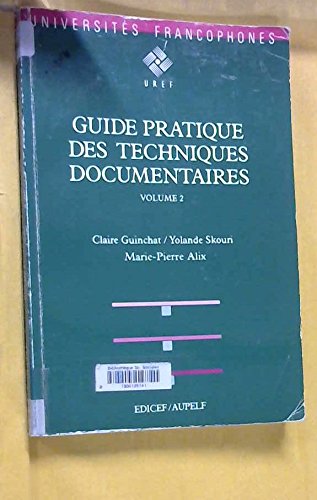 9782850695476: GUIDE PRATIQUE DES TECHNIQUES DOCUMENTAIRES. Volume 2