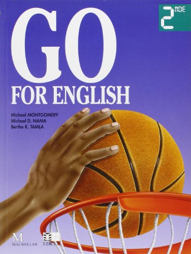 Go for English 2nde (Afrique centrale) (9782850698422) by Montgomery, Michael; Nama, Michael D.; Tamla, Berthe K.