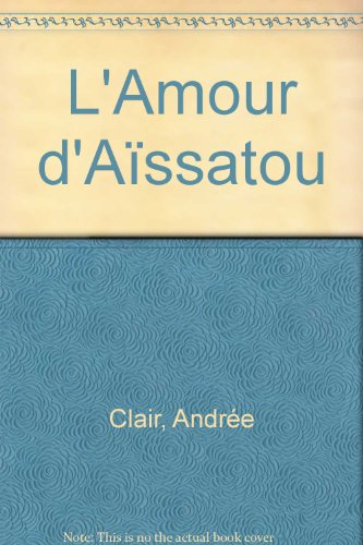 Stock image for L'Amour d'Aissatou for sale by medimops