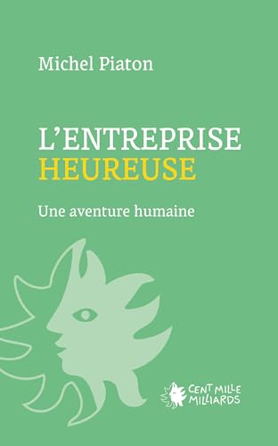 Beispielbild fr L'entreprise heureuse: Une aventure humaine zum Verkauf von Buchpark