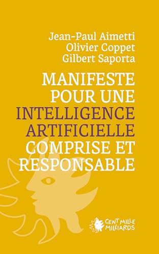 Beispielbild fr Manifeste pour une intelligence artificielle comprise et responsable zum Verkauf von Chapitre.com : livres et presse ancienne