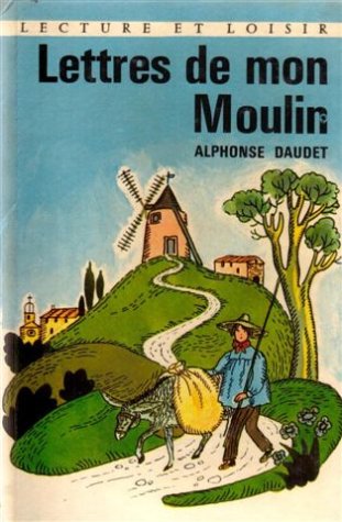 9782850730160: Letres de mon moulin : Collection : Lecture et loisir cartonn n 194