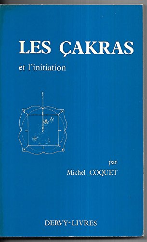 Imagen de archivo de Les cakras et l'initiation [Paperback] Michel Coquet a la venta por LIVREAUTRESORSAS