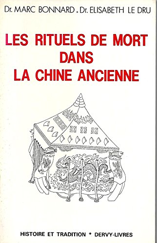 Stock image for Les rituels de mort dans la Chine ancienne. Dynastie des TCHEOU - 700  200 av. J. C. for sale by Librairie La MASSENIE  MONTOLIEU