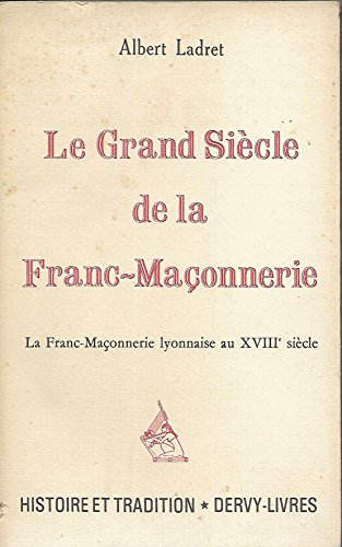 Imagen de archivo de Le grand sicle de la Franc-Maonnerie a la venta por medimops