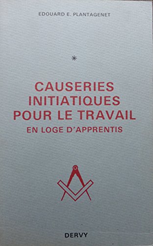 Beispielbild fr Causeries iniatiques pour le travail, tome 1. en loge d'apprenti zum Verkauf von medimops