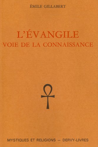 L'Evangile - Voie de la connaissance (9782850760662) by Gillabert, Ã‰mile