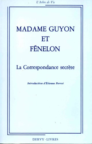 9782850761553: Madame guyon et fenelon / la correspondance secrete / avec un choix de poesies spirituelles