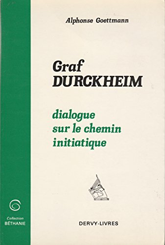 Karlfried graf durckheim / dialogue sur le chemin initiatique