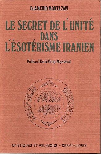 Le secret de l'unité dans l'esoterisme iranien