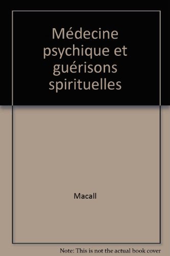 Beispielbild fr Mdecine psychologique & gurisons spirituelles zum Verkauf von Librairie Le Nord