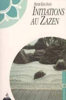 Beispielbild fr INITIATIONS AU ZAZEN RECIT DE TROIS DISCIPLES zum Verkauf von Cape Cod Booksellers