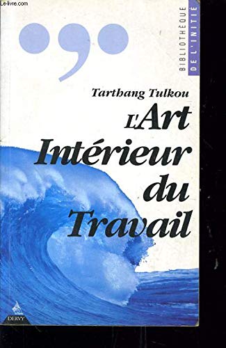 Imagen de archivo de L'art intrieur du travail a la venta por Librairie Th  la page