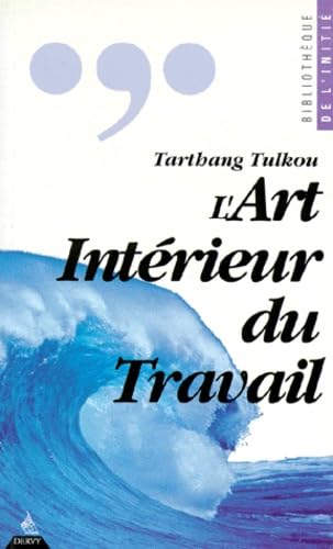 Stock image for L'art intrieur du travail for sale by Librairie Th  la page