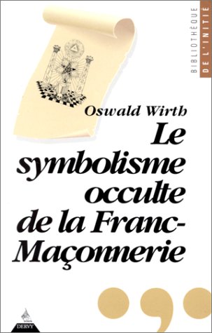 Imagen de archivo de Le symbolisme occulte de la franc-maonnerie a la venta por medimops