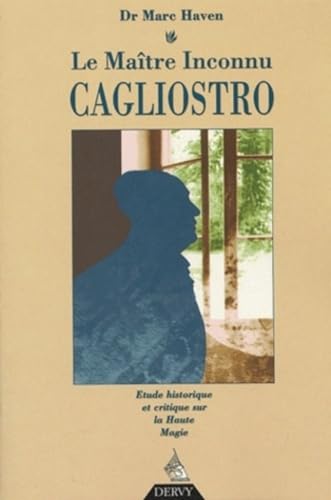 9782850767302: Le Matre Inconnu Gagliostro: Etude historique et critique sur la haute magie