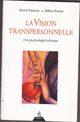 Beispielbild fr La vision transpersonnelle et la psychologie holistique zum Verkauf von A TOUT LIVRE