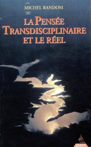 Stock image for La Pense Transdisciplinaire et Le Rel . for sale by Librairie Pgorier