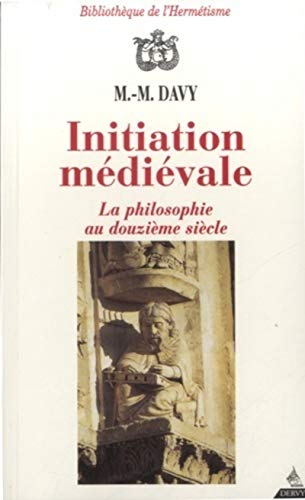 Beispielbild fr Initiation mdivale - La philosophie au douzieme siecle zum Verkauf von GF Books, Inc.