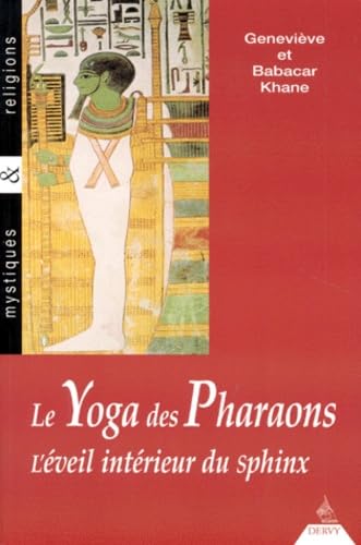 9782850769627: Le yoga des pharaons - L'veil intrieur du sphinx