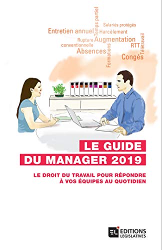 Beispielbild fr Le guide du manager: Le droit du travail pour rpondre  vos quipes au quotidien zum Verkauf von Ammareal