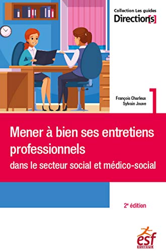 9782850863653: Mener  bien ses entretiens professionnels dans le secteur social et mdico-social