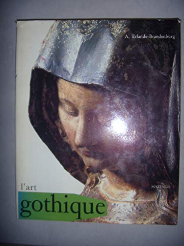Imagen de archivo de L'art gothique [Reli] ERLANDE et BRANDEBURG A a la venta por Au bon livre