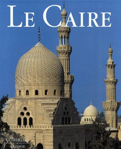 Beispielbild fr Le Caire (French Edition) zum Verkauf von Hennessey + Ingalls