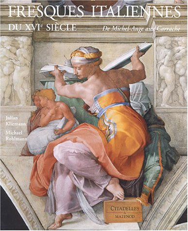 9782850882111: Fresques italiennes du XVIe sicle: De Michel-Ange aux Carrache (1510-1600)