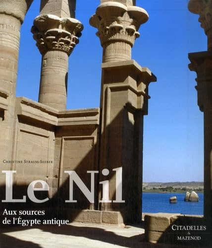 Beispielbild fr Le Nil : Aux sources de l'Egypte antique zum Verkauf von Ammareal