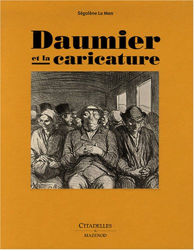 Daumier et la caricature (9782850882708) by LE MEN-S