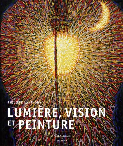 LumiÃ¨re Vision Peinture (9782850882890) by LANTONY-P