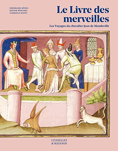 Beispielbild fr LE LIVRE DES MERVEILLES: Les Voyages du chevalier Jean de Mandeville zum Verkauf von Gallix