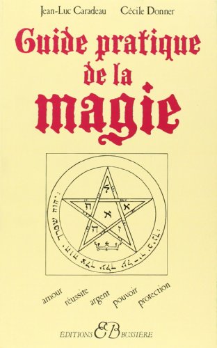 Stock image for Guide pratique de la magie for sale by Revaluation Books