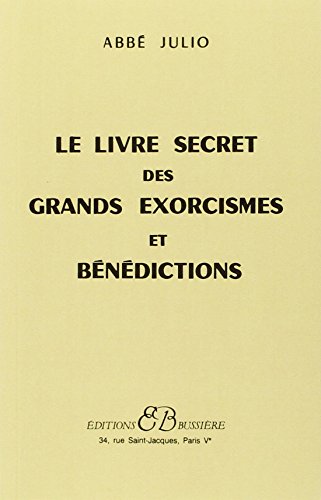 Beispielbild fr Le Livre secret des grands exorcismes et bndictions zum Verkauf von medimops